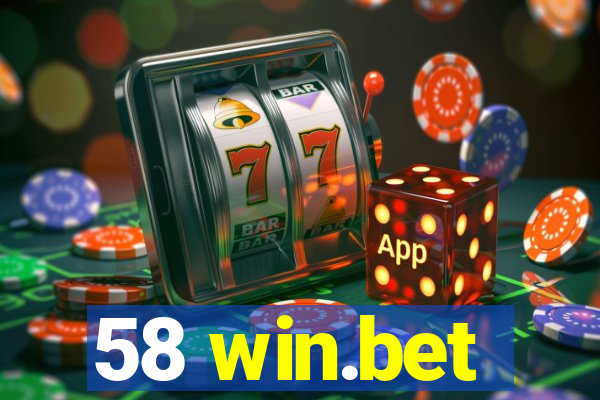 58 win.bet